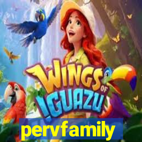 pervfamily