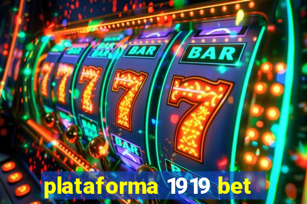 plataforma 1919 bet