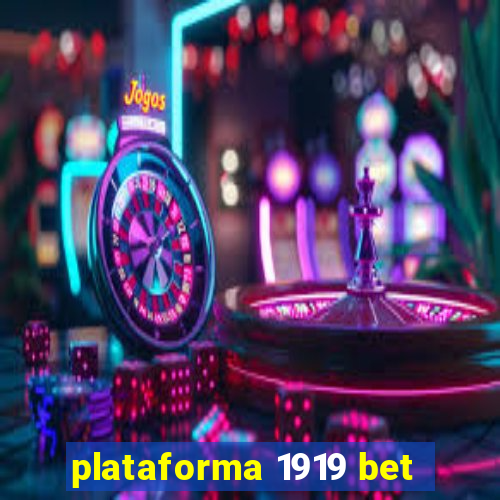 plataforma 1919 bet