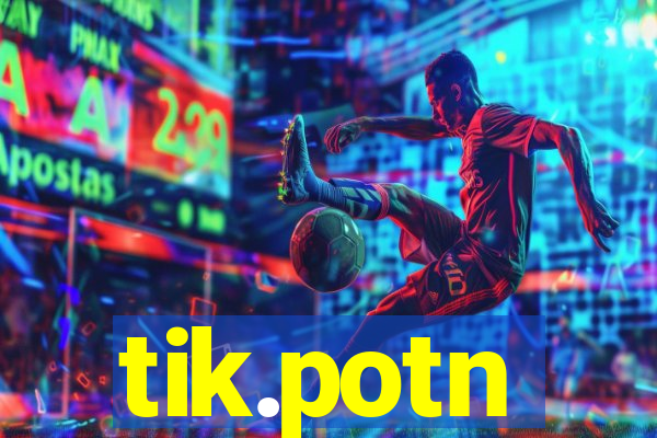 tik.potn