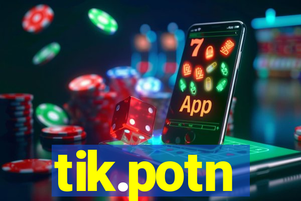 tik.potn