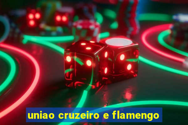 uniao cruzeiro e flamengo