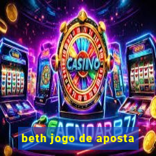 beth jogo de aposta