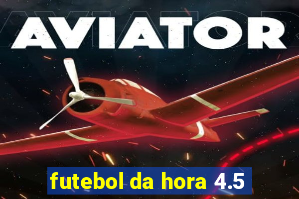 futebol da hora 4.5