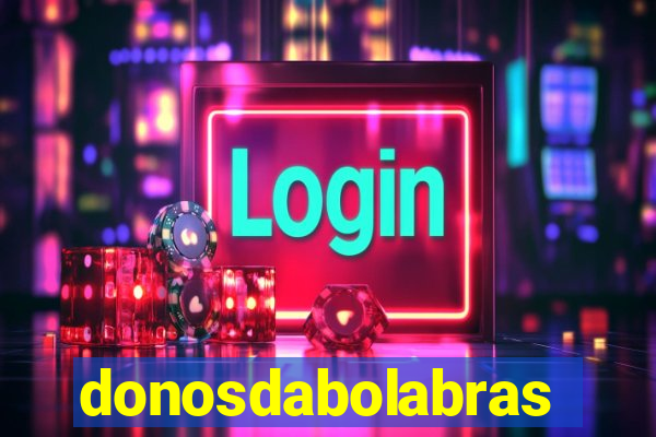 donosdabolabrasil.net