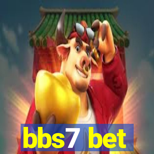 bbs7 bet