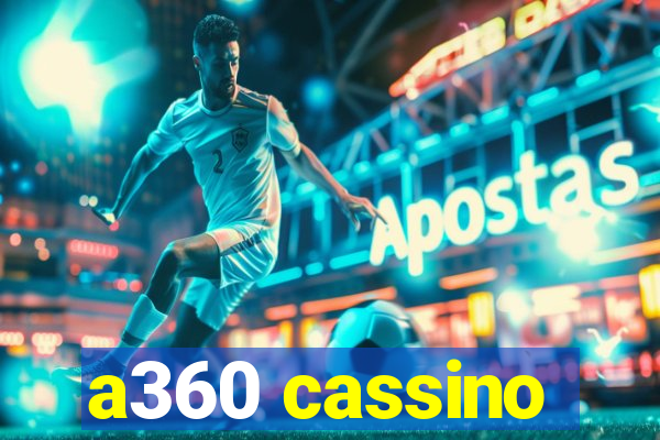 a360 cassino