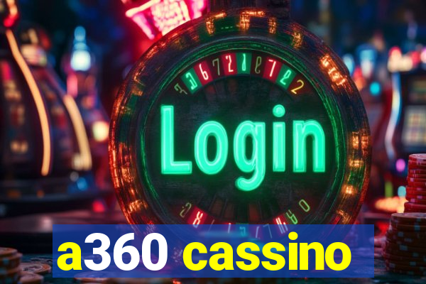 a360 cassino