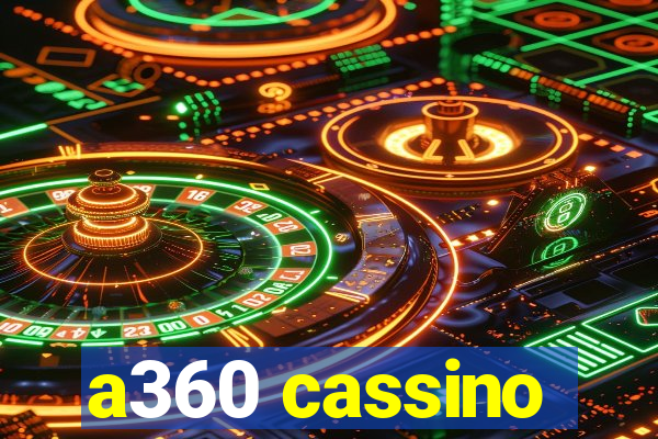 a360 cassino