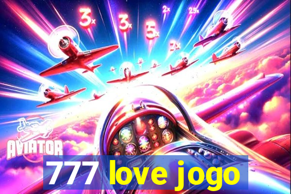 777 love jogo