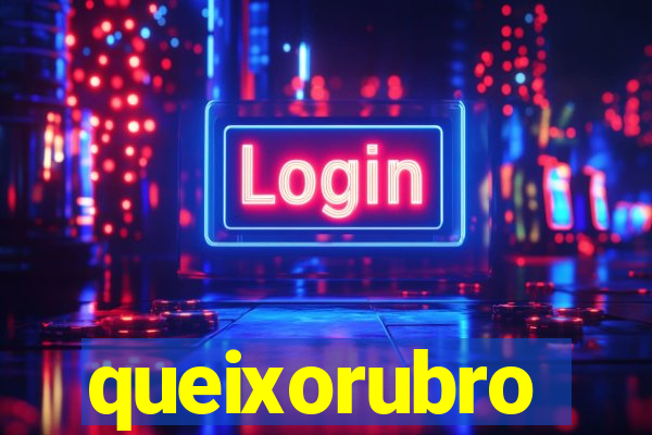 queixorubro