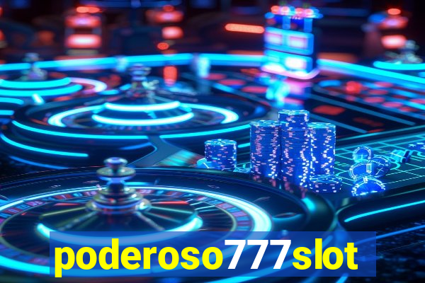 poderoso777slot