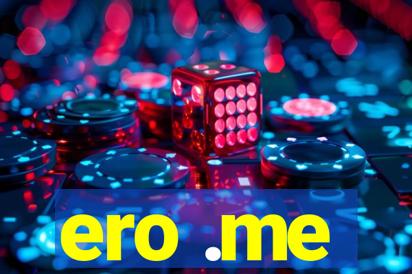 ero .me