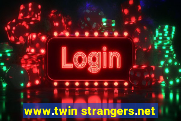 www.twin strangers.net