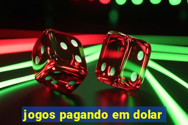 jogos pagando em dolar