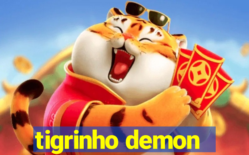 tigrinho demon