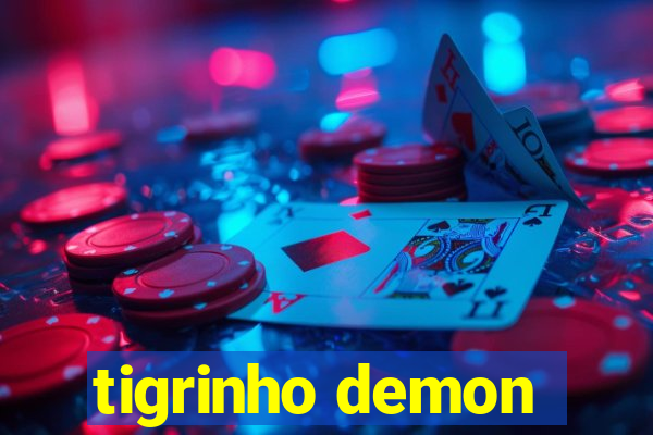 tigrinho demon