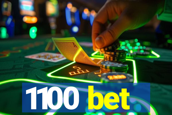 1100 bet