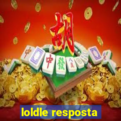 loldle resposta