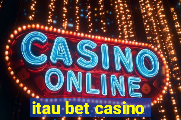 itau bet casino