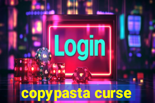 copypasta curse