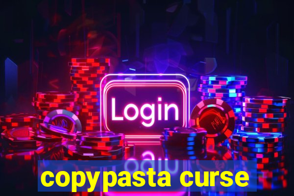 copypasta curse