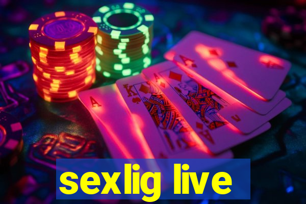 sexlig live