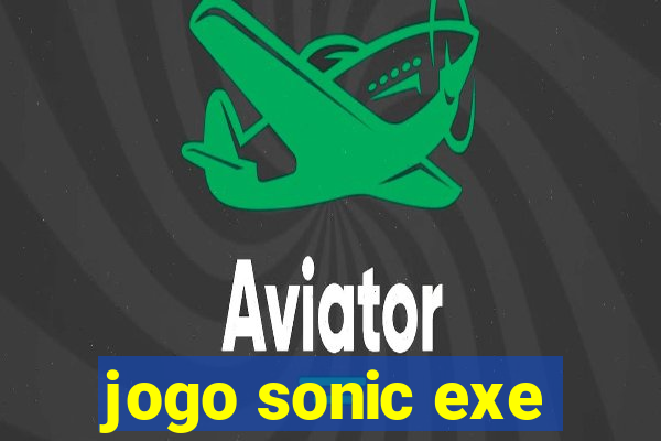 jogo sonic exe