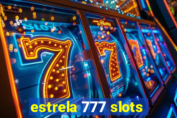 estrela 777 slots