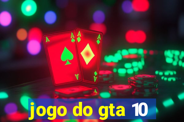 jogo do gta 10