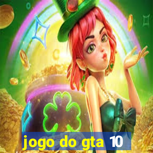 jogo do gta 10