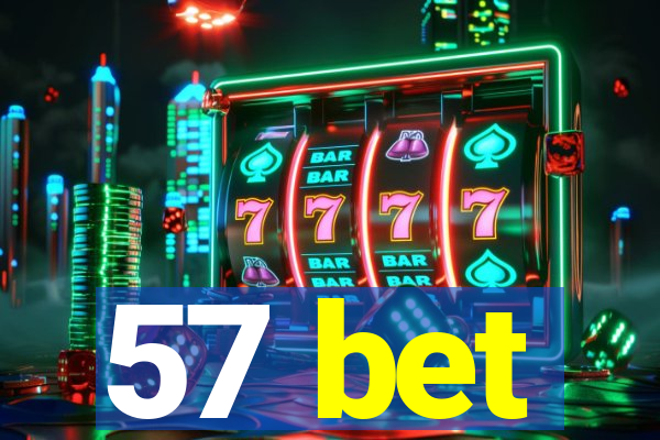 57 bet