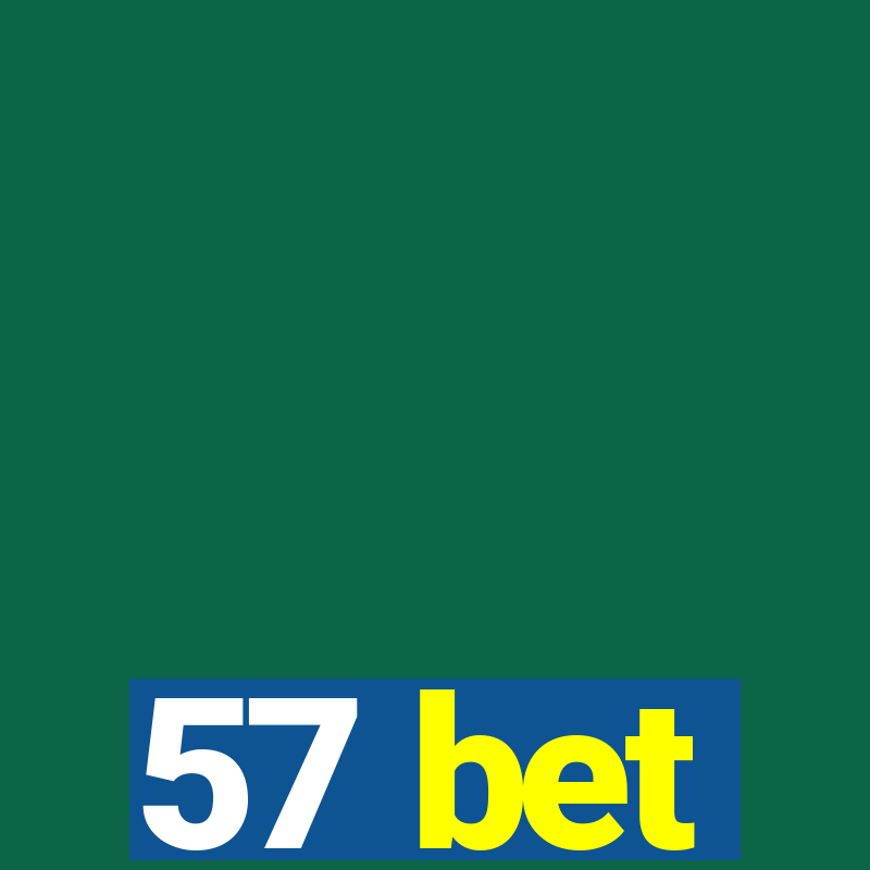 57 bet