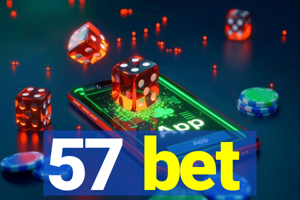 57 bet