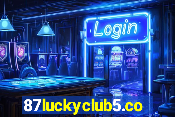 87luckyclub5.com