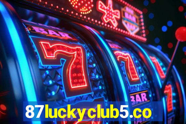 87luckyclub5.com