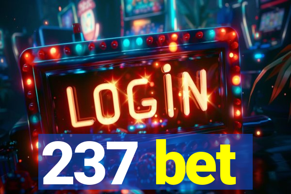 237 bet