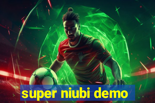 super niubi demo