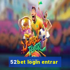 52bet login entrar