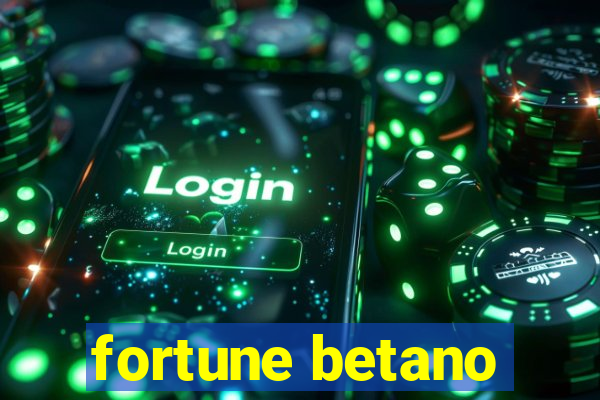 fortune betano