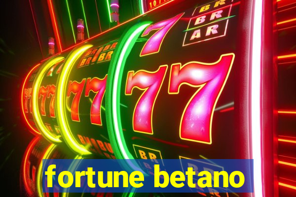 fortune betano