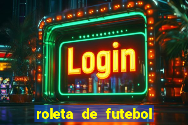 roleta de futebol carreira roleta de jogadores de futebol