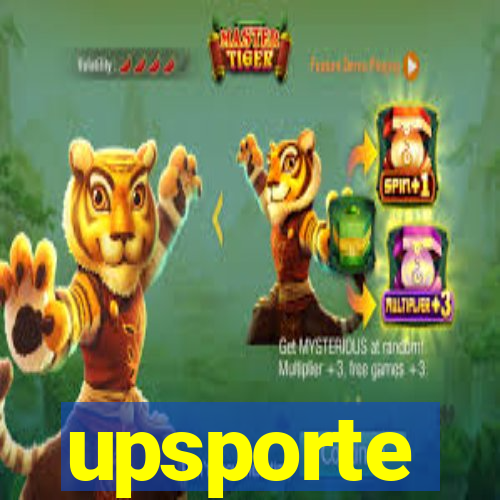 upsporte