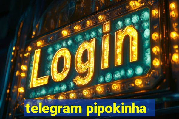 telegram pipokinha