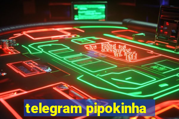 telegram pipokinha