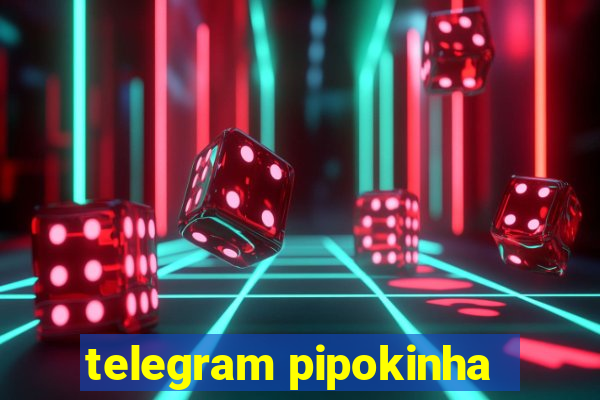 telegram pipokinha