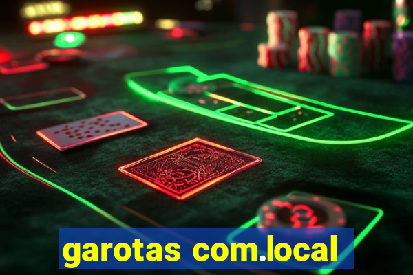 garotas com.local