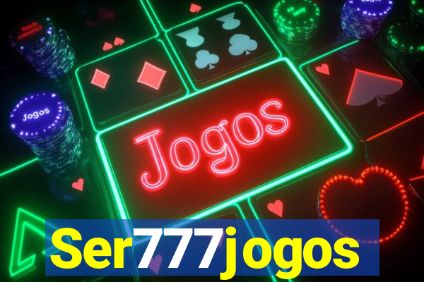 Ser777jogos