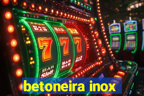 betoneira inox