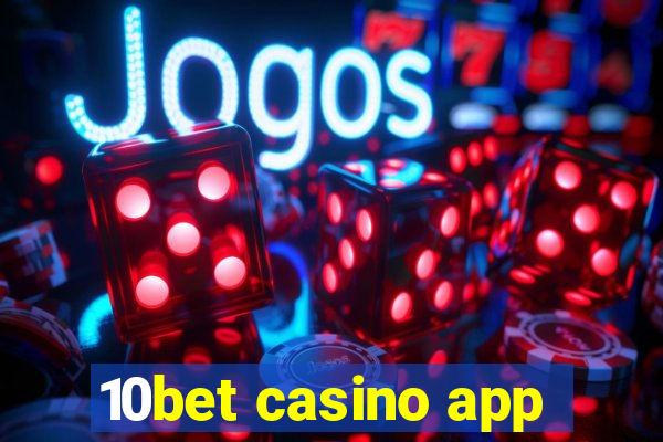 10bet casino app